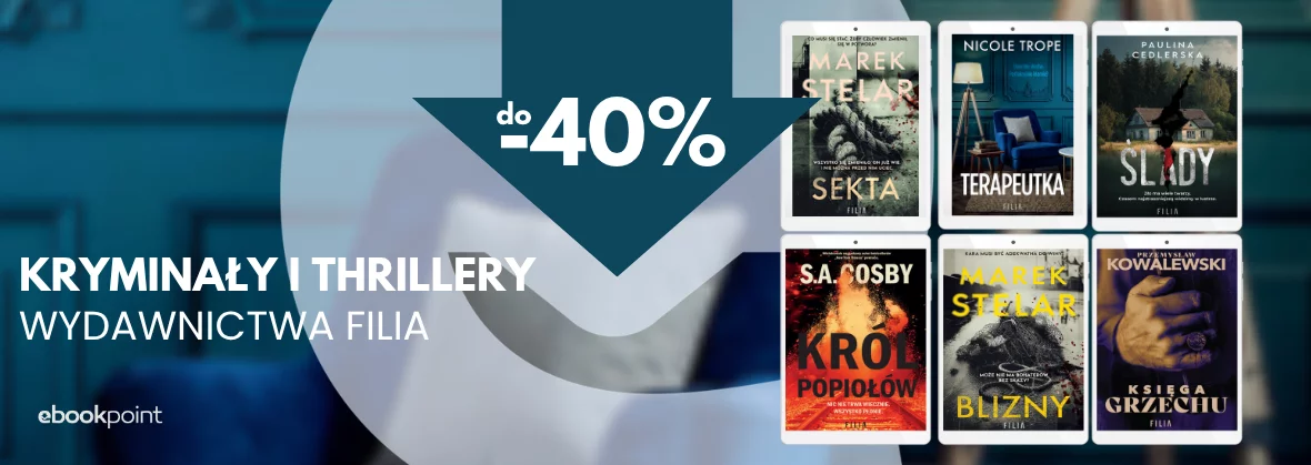 Kryminały i thrillery wydawnictwa FILIA / do -40%
