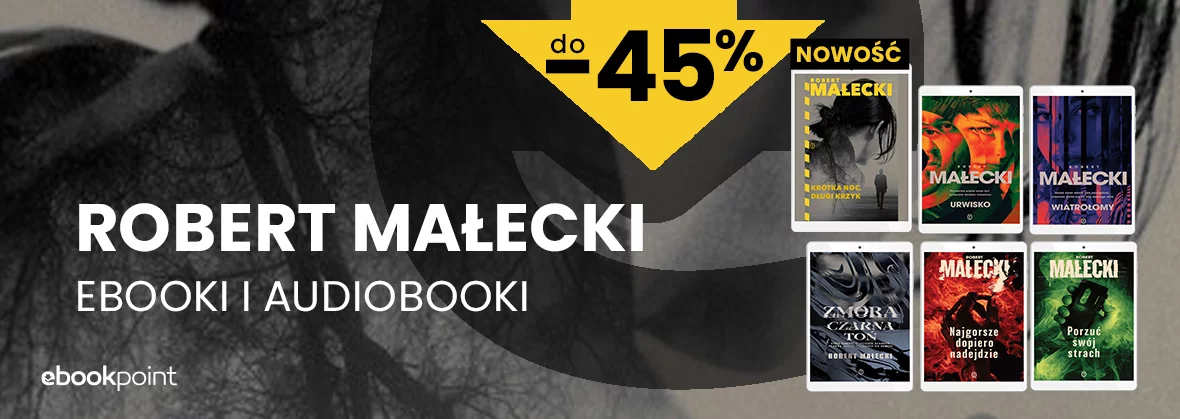 ROBERT MAŁECKI Ebooki i audiobooki do -45%