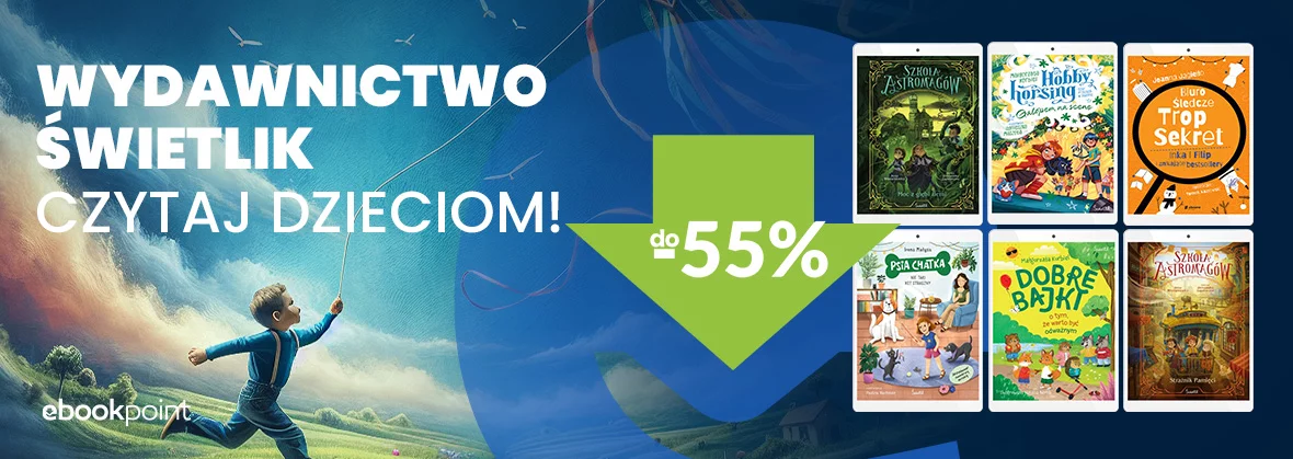 Wydawnictwo ŚWIETLIK / Czytaj dzieciom! Do -55%