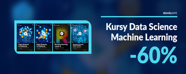 Kursy Data Science + Machine Learning! [-60%]