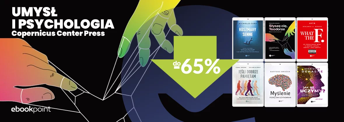 Umysł i psychologia / Copernicus Center Press do -65%