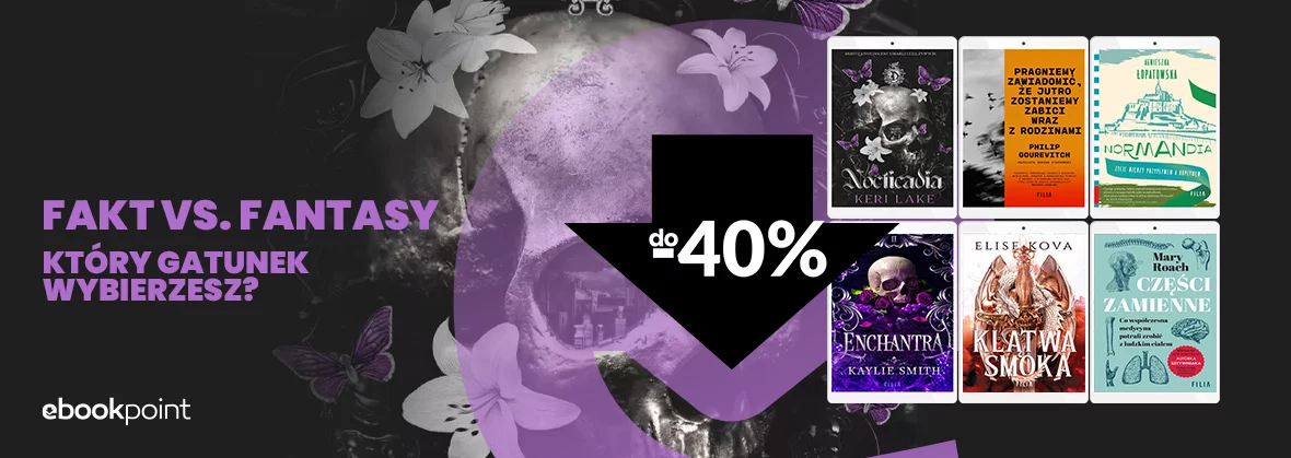 FAKT vs. FANTASY - który gatunek wybierzesz? do -40%