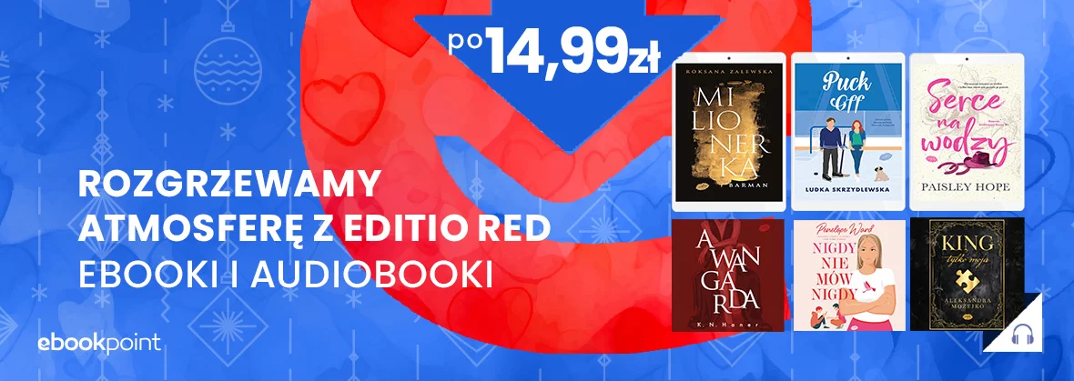 Rozgrzewamy atmosferę z Editio Red! / Ebooki i Audiobooki po 14,99zł