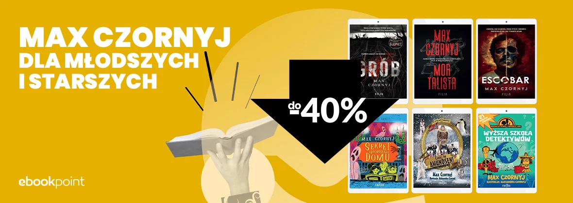 MAX CZORNYJ dla młodszych i starszych / do -40%