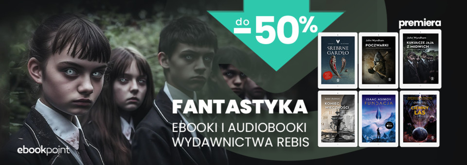 Fantastyka - ebooki i audiobooki wydawnictwa Rebis w promocji