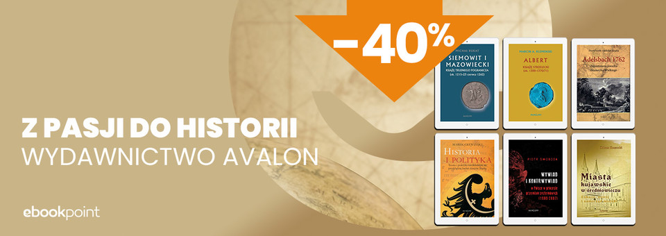 Wydawnictwo Avalon i ebooki historyczne w ksigarni Ebookpoint