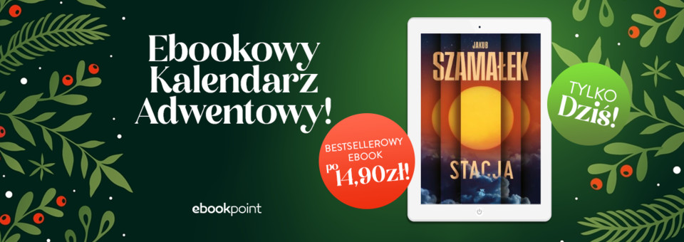Ebookowy Kalendarz Adwentowy w Ebookpoint - codziennie inny bestsellerowy ebook po 14,90z