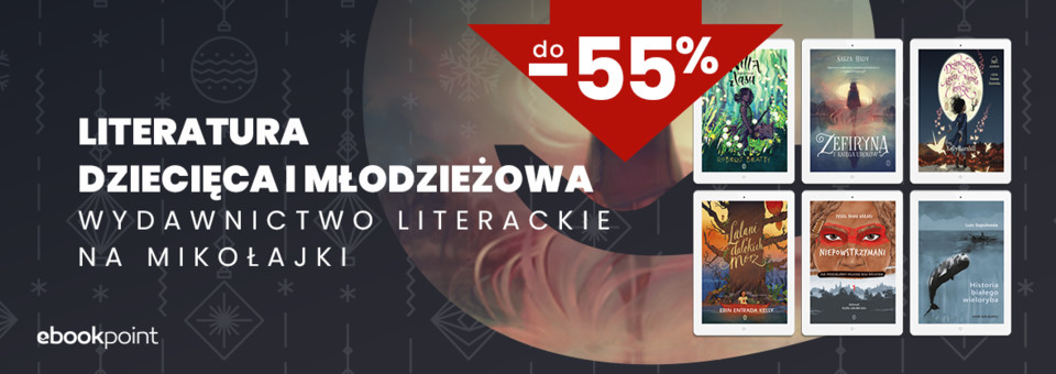 Ebooki dla młodzieży i dzieci na Mikołajki - poleca Wydawnictwo Literackie