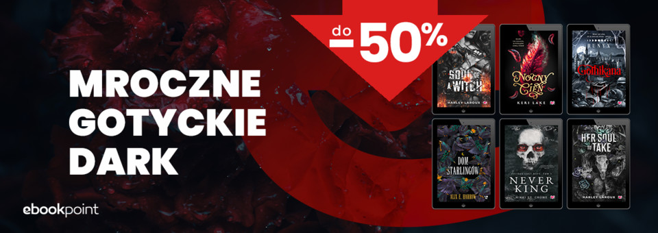 Romanse mroczne, gotyckie i dark - promocja w Ebookpoint