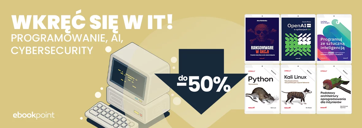 Wkręć się w IT! Programowanie, AI, cybersecurity do -50%