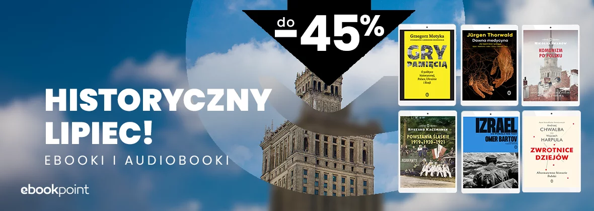 Historyczny lipiec! / Ebooki i audiobooki do -45%