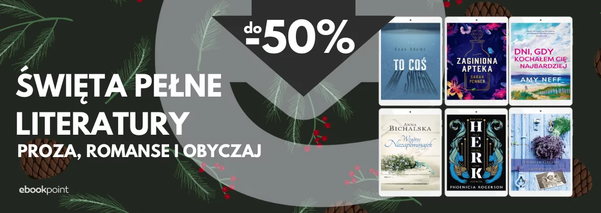 Święta pełne literatury / Proza, romanse i obyczaj do -50%