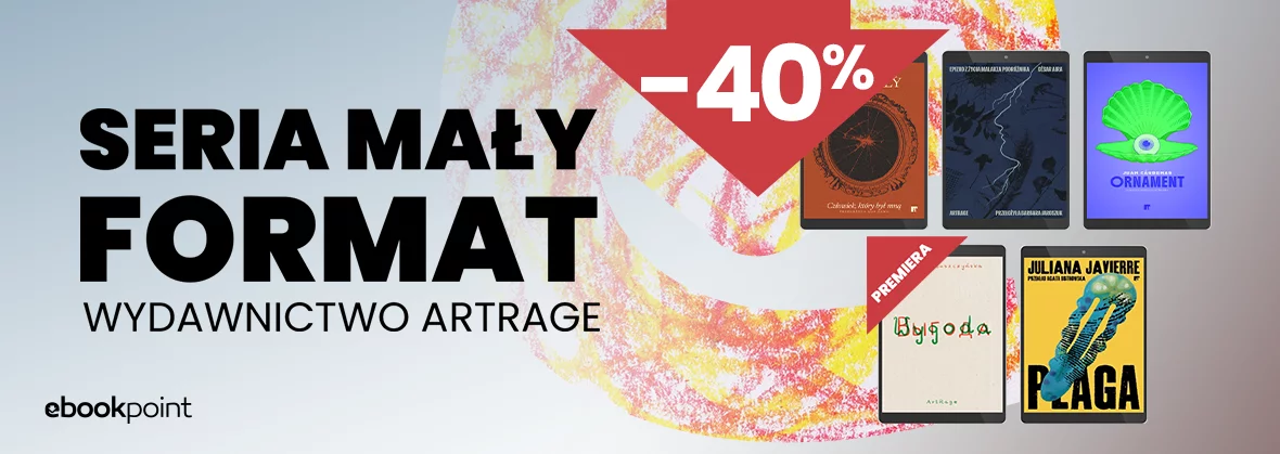 Seria MAŁY FORMAT / Wydawnictwo ArtRage -40%