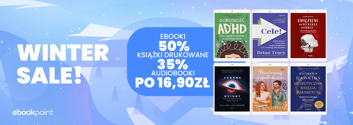 Winter Sale! / Ebooki -50%, książki -35%, audiobooki po 16,90zł 