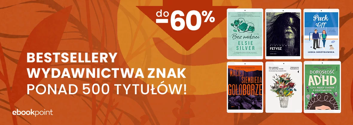 BESTSELLERY Wydawnictwa Znak / Ponad 500 tytułów