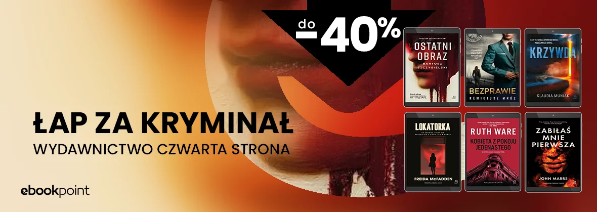  Łap za KRYMINAŁ - Wydawnictwo Czwarta Strona do -40%