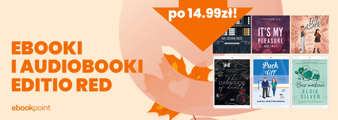 Rozgrzej sobie jesień! Ebooki i audiobooki Editio Red po 14,99zł