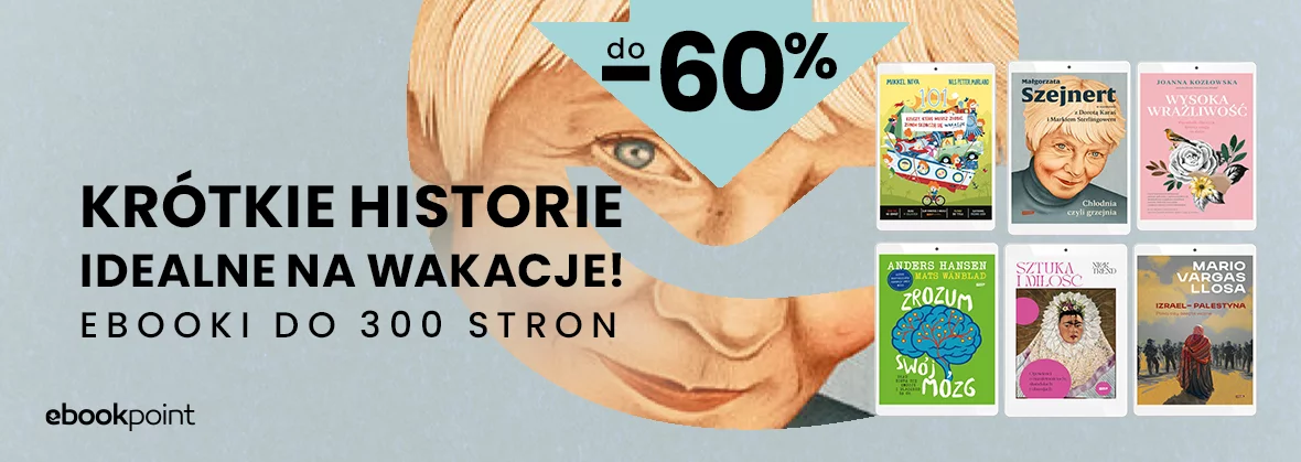 Krótkie historie idealne na wakacje - ebooki do 300 stron do -60%