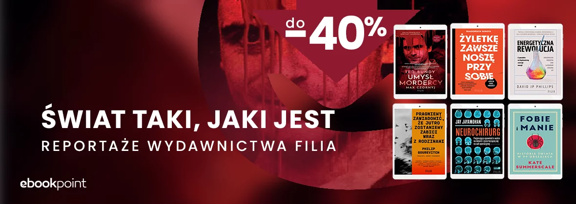 Reportaże wydawnictwa Filia do -40%