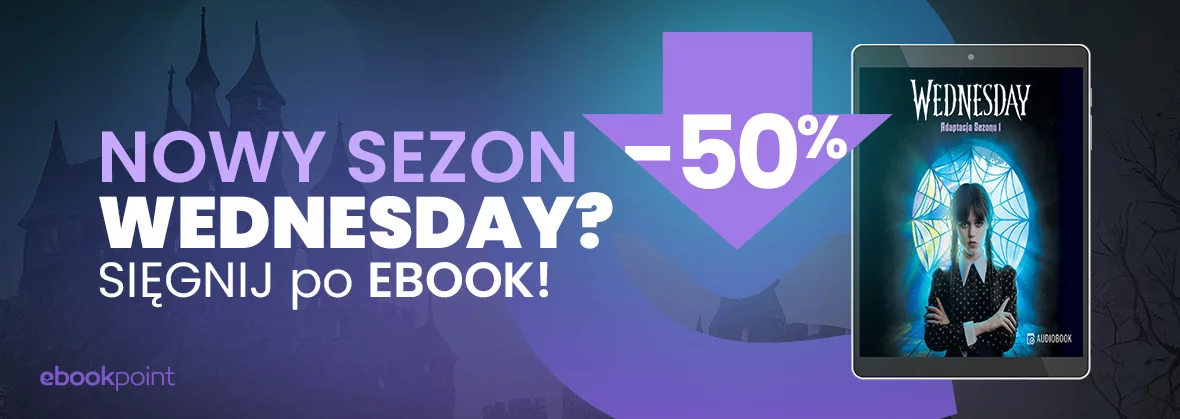Nowy sezon Wednesday? Sięgnij po ebook! :&#041; 