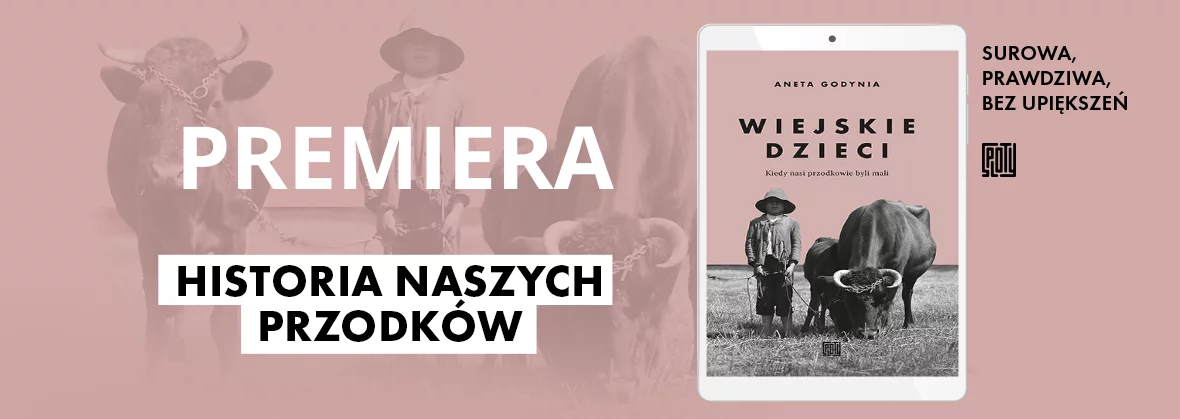 Wiejskie dzieci. Kiedy nasi przodkowie byli mali - przedsprzedaż w Ebookpoint