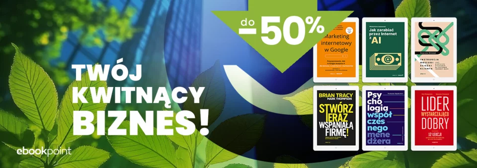 Twój kwitnący biznes - poradniki biznesowe w promocji w Ebookpoint