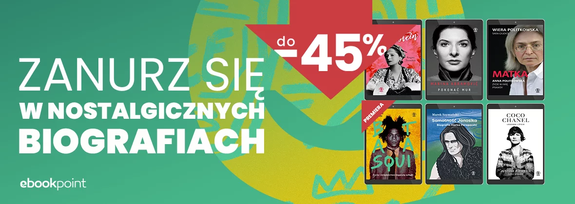 Zanurz się w nostalgicznych biografiach Do -45% taniej na ebooki!