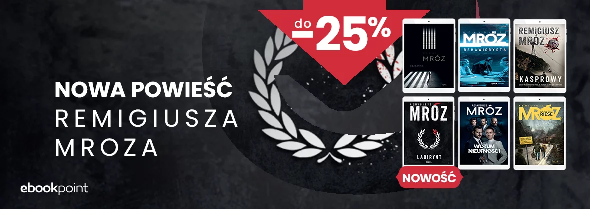 Nowa powieść REMIGIUSZA MROZA do -25%