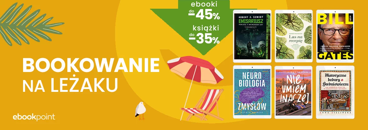 BOOKOWANIE na leżaku! Ebooki do -45%, książki do -35%