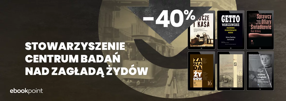Stowarzyszenie Centrum Badań nad Zagładą Żydów / -40%