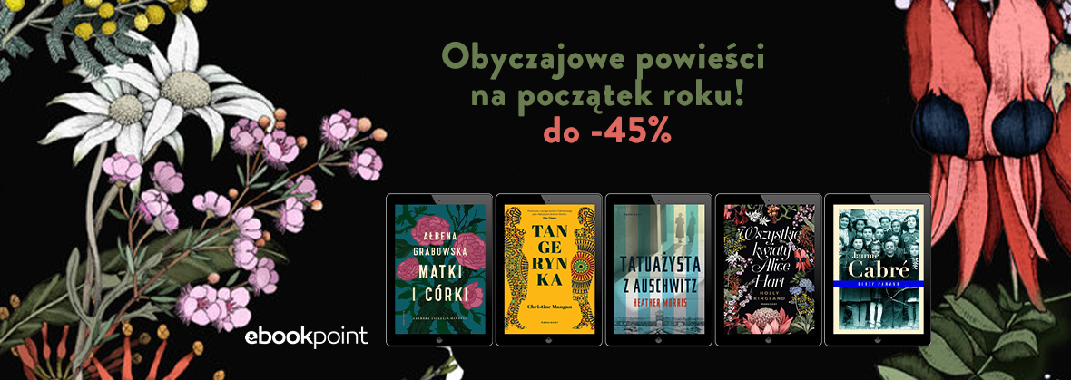 Promocja na ebooki Obyczajowe powieści na początek roku! / do -45%