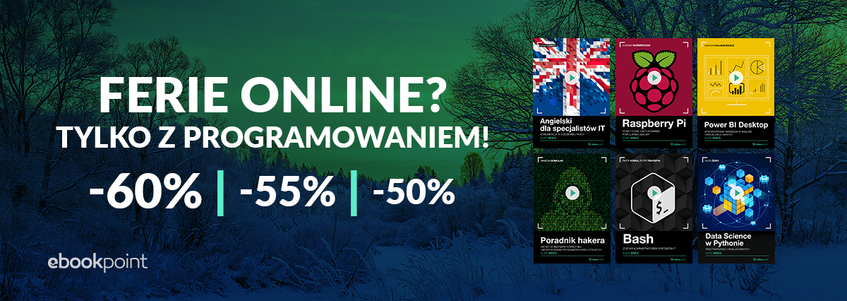 Promocja na ebooki Ferie online? Tylko z programowaniem! Kursy video do -60%