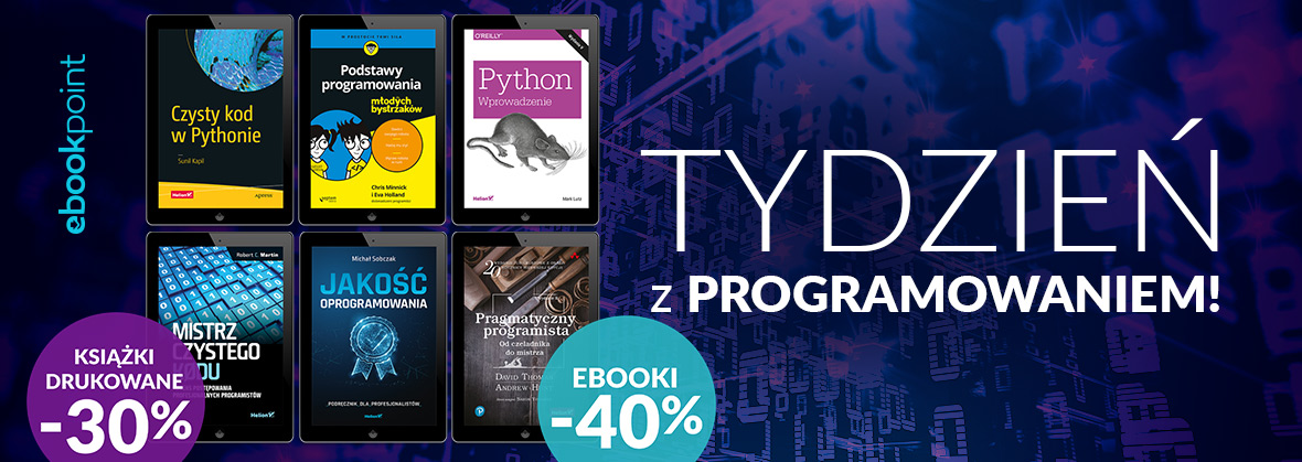 Promocja na ebooki Tydzień z...programowaniem! / Ebooki -40%, książki drukowane -30%