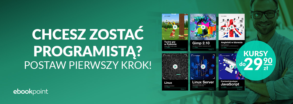 Promocja na ebooki Chcesz zostać programistą (i nie tylko)? Postaw pierwszy krok!