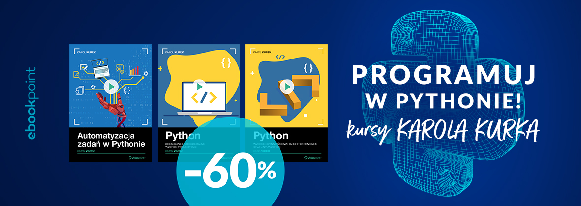 Promocja na ebooki Programuj w Pythonie! Kursy Karola Kurka z rabatem -60%