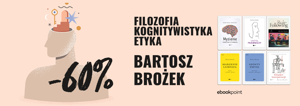 Promocja na ebooki Filozofia, kognitywistyka, etyka / BARTOSZ BROŻEK -60%