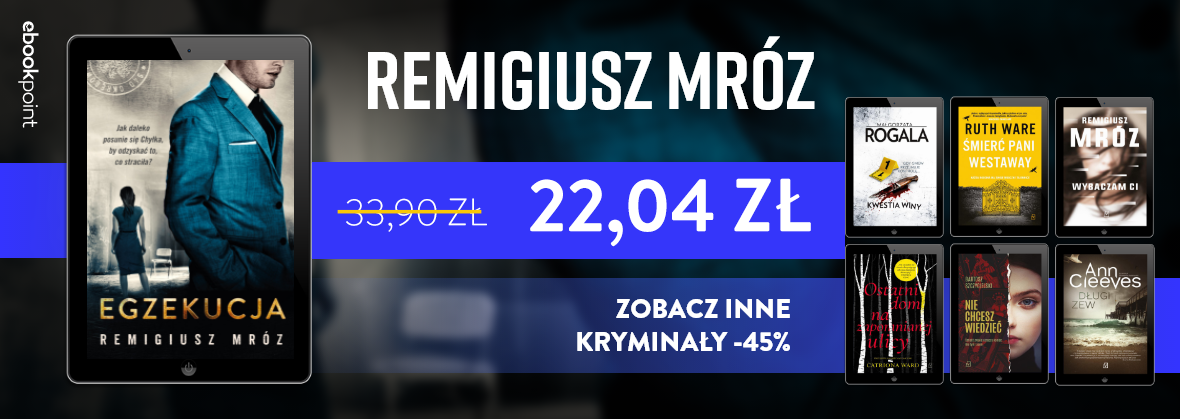 Promocja na ebooki Premiera "Egzekucji" / CHYŁKA POWRACA! / Kryminały Wydawnictwa Czwarta Strona