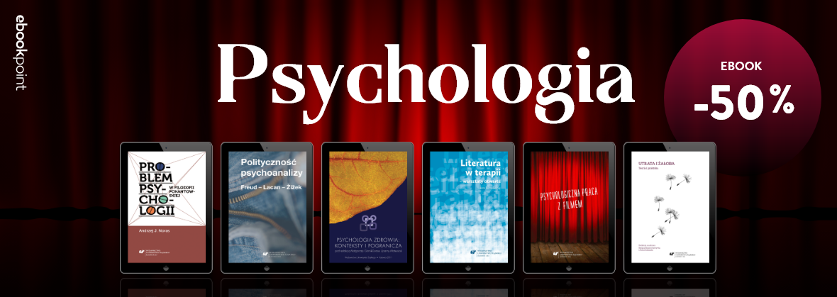 Promocja na ebooki PSYCHOLOGIA / Wydawnictwo Uniwersytetu Śląskiego -50%