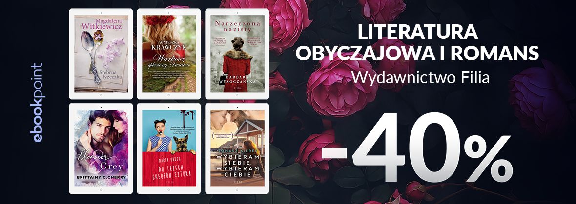 Promocja na ebooki Literatura obyczajowa / Wydawnictwo FILIA -40%