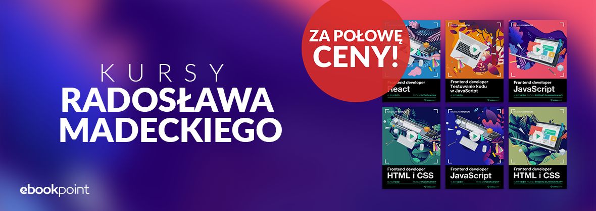 Promocja na ebooki Kursy Radosława Madeckiego za połowę ceny!