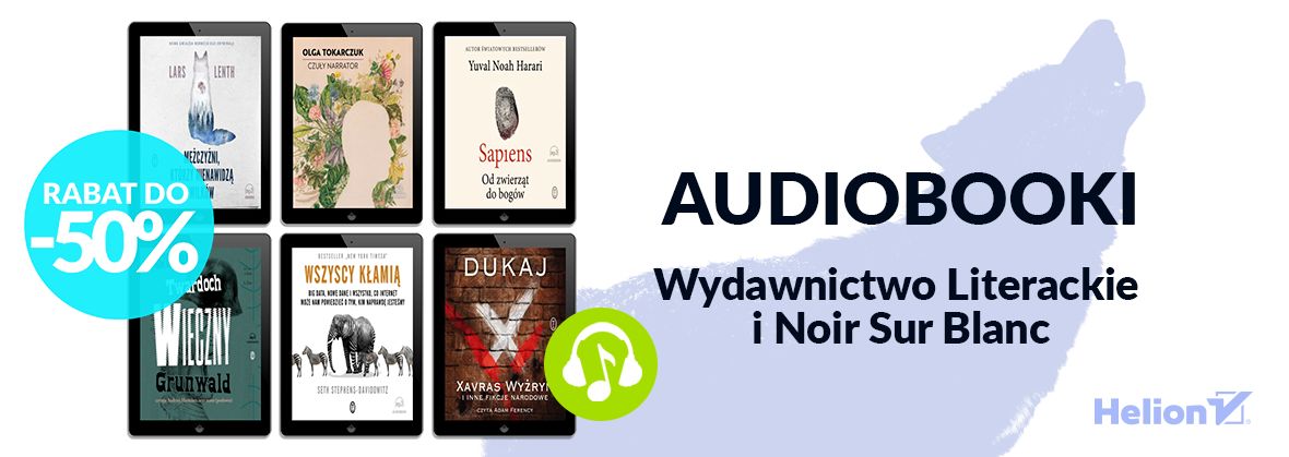 Promocja na ebooki Audiobooki - Wydawnictwo Literackie i Noir Sur Blanc / do -50%