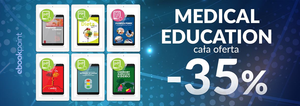 Promocja na ebooki MEDICAL EDUCATION / cała oferta -35%