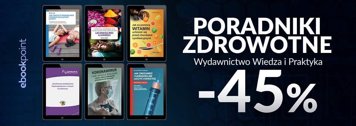 Promocja na ebooki Poradniki ZDROWOTNE / Wydawnictwo Wiedza i Praktyka -45%