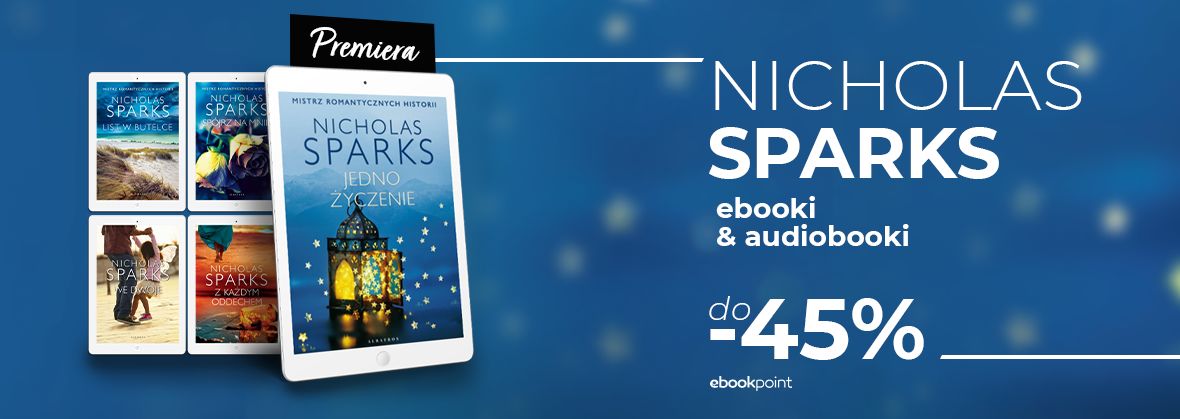 Promocja na ebooki NICHOLAS SPARKS / ebooki i audiobooki do -45%