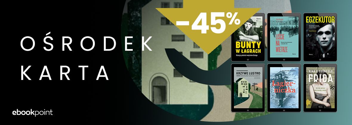Promocja na ebooki OŚRODEK KARTA / -45%