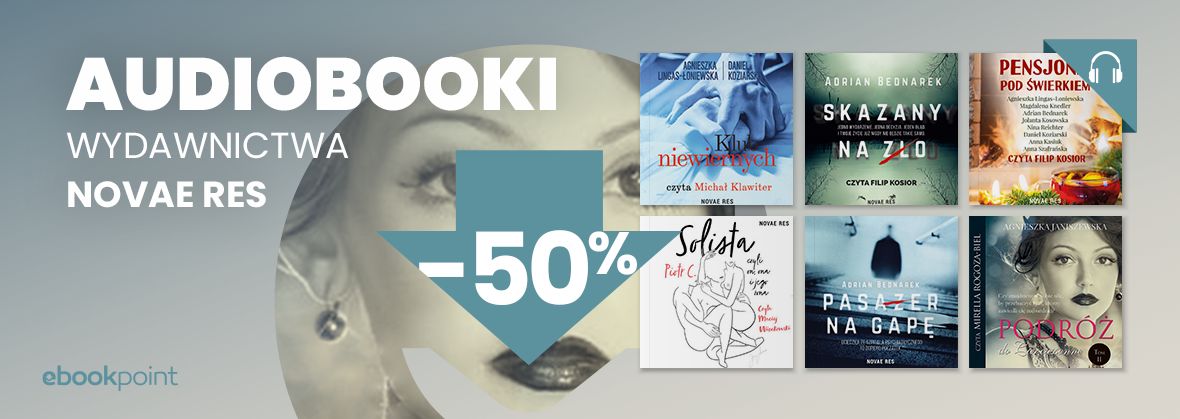 Promocja na ebooki Audiobooki Wydawnictwa NOVAE RES /  -50%