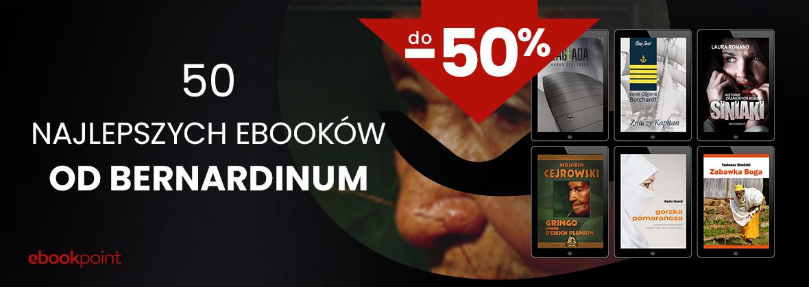 Promocja na ebooki 
	    50 najlepszych ebooków od Bernardinum [45% taniej]
	