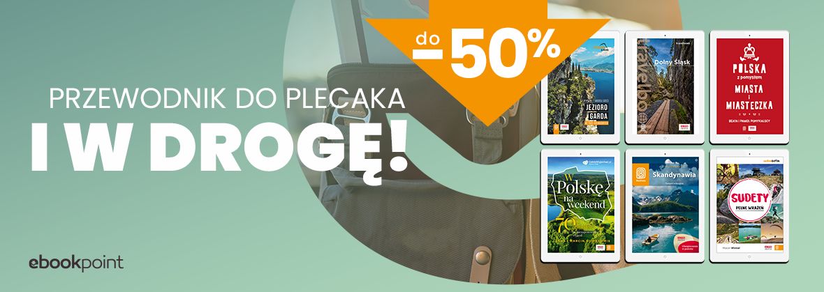Promocja na ebooki 
	    Przewodnik do plecaka i w drogę! / do -50%
	