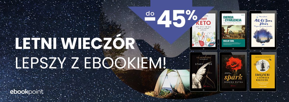 Promocja na ebooki 
	    Letni wieczór lepszy z EBOOKIEM! / do -45%!
	