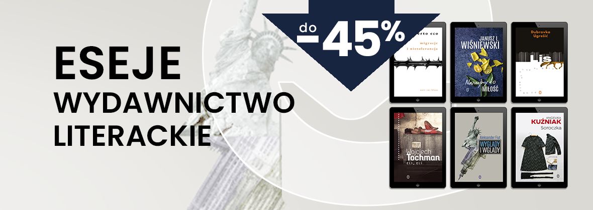 Promocja na ebooki 
	    ESEJE / Wydawnictwo Literackie do -45%
	